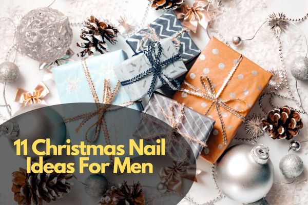 11 Christmas Nail Ideas For Men