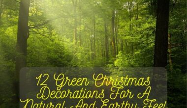 Green Christmas Decorations For A Natural And Earthy Feel