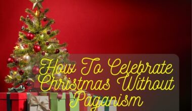 How To Celebrate Christmas Without Paganism