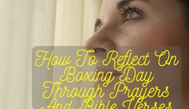 How To Reflect On Boxing Day Through Prayers And Bible Verses