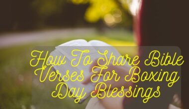 How To Share Bible Verses For Boxing Day Blessings