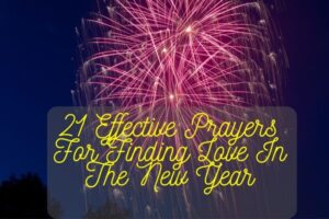 21 Effective Prayers For Finding Love In The New Year