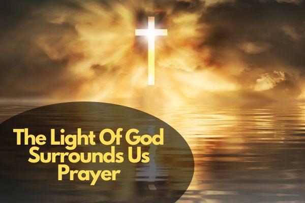 The Light Of God Surrounds Us Prayer