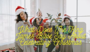 What Does The King James Bible Say About Celebrating Christmas