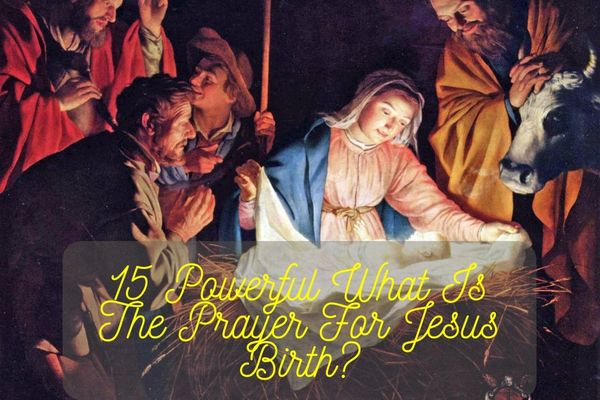 What Is The Prayer For Jesus Birth?