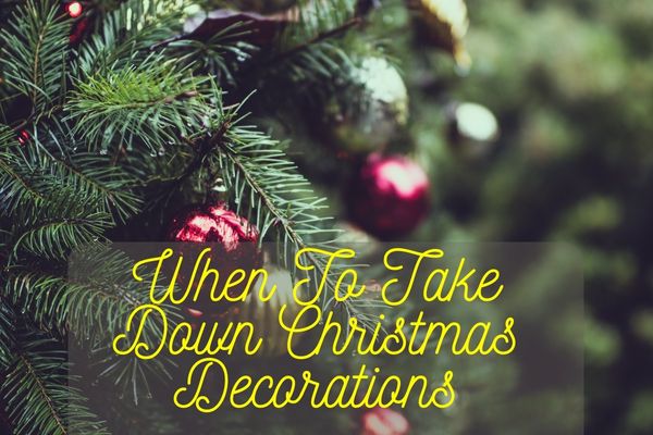 When To Take Down Christmas Decorations