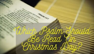 Which Psalm Should Be Read On Christmas Day?