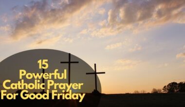 15 Powerful Catholic Prayer For Good Friday