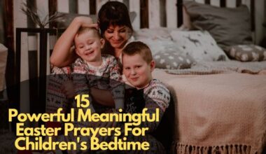15 Powerful Meaningful Easter Prayers For Children'S Bedtime