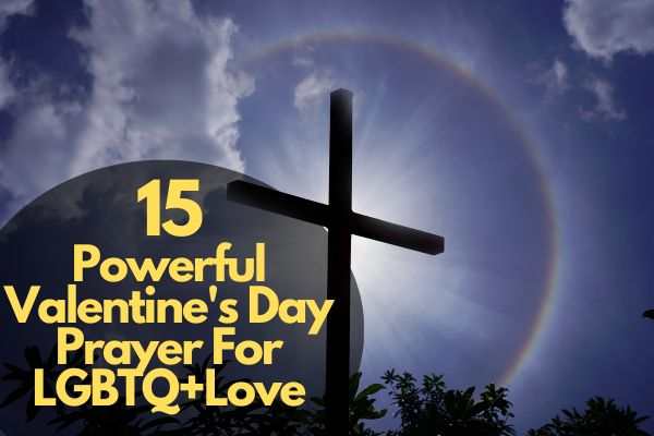 15 Powerful Valentine'S Day Prayer For Lgbtq+Love