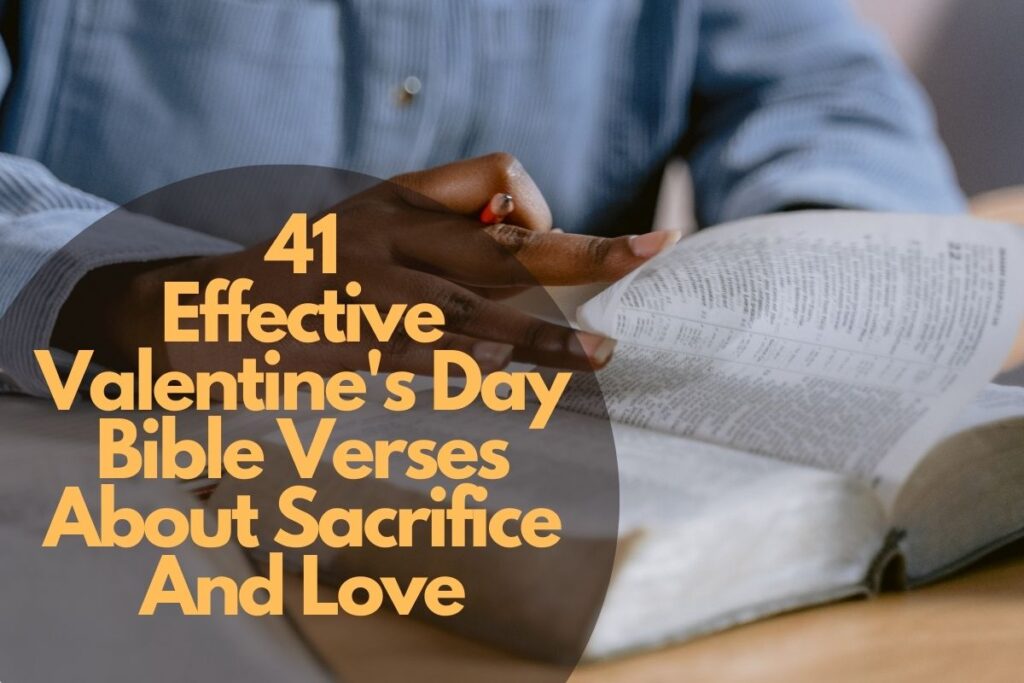49 Effective Valentine'S Day Bible Verses For Celebrating God'S Faithfulness In Love