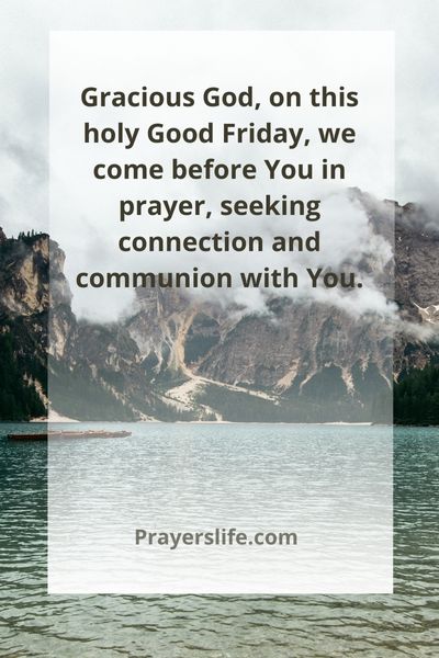 Connecting Through Prayer On Good Friday