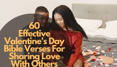 60 Effective Valentine'S Day Bible Verses For Sharing Love With Others