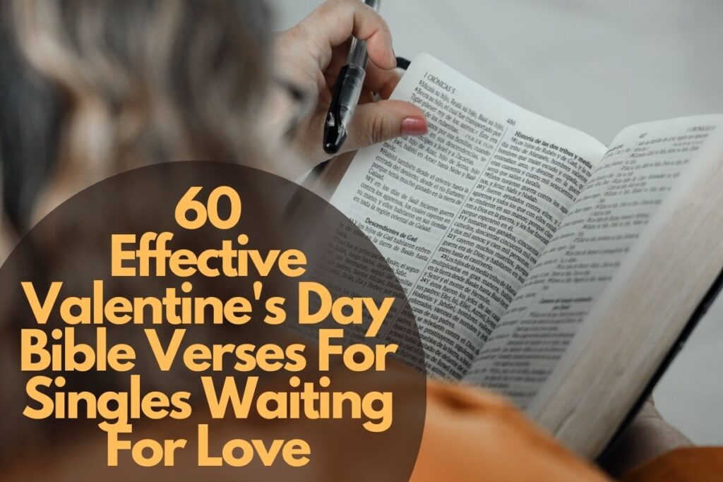 60 Effective Valentine'S Day Bible Verses For Singles Waiting For Love