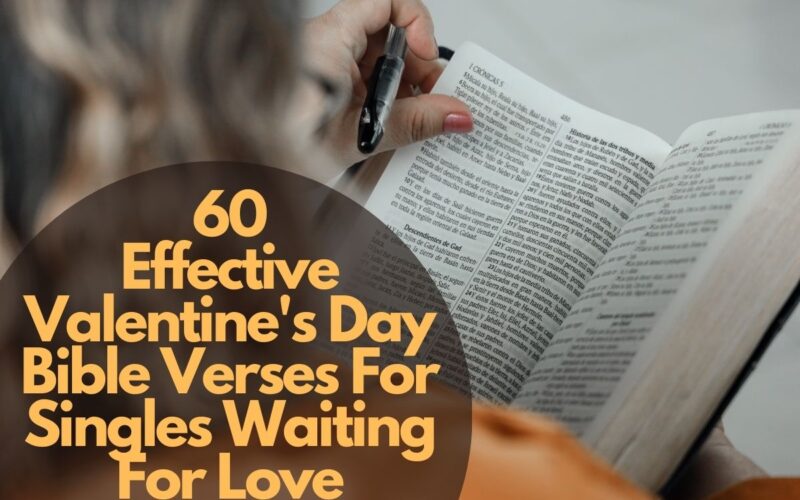60 Effective Valentine'S Day Bible Verses For Singles Waiting For Love