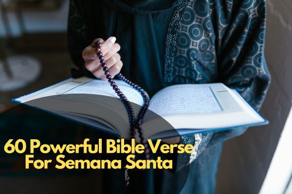 60 Powerful Bible Verse For Semana Santa