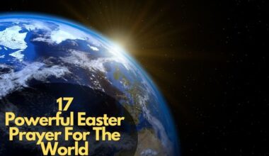 17 Powerful Easter Prayer For The World