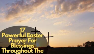17 Powerful Easter Prayer For Blessings Throughout The Year