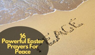 16 Powerful Easter Prayers For Peace