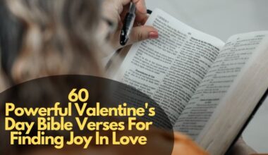 60 Powerful Valentine'S Day Bible Verses For Finding Joy In Love