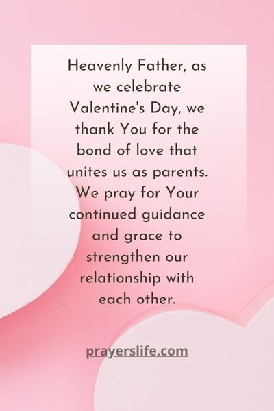 A Prayer For Parents Love On Valentines Dayprayer For Guidance Over The French Republic
