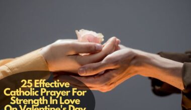 Catholic Prayer For Strength In Love On Valentine'S Day