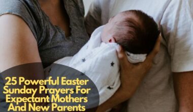 Easter Sunday Prayers For Expectant Mothers And New Parents