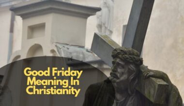 Good Friday Meaning In Christianity