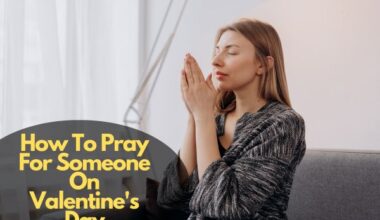 How To Pray For Someone On Valentine'S Day
