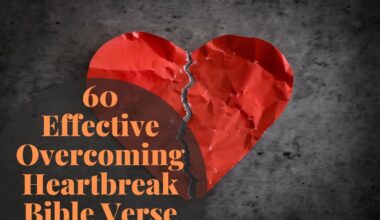 Overcoming Heartbreak Bible Verse