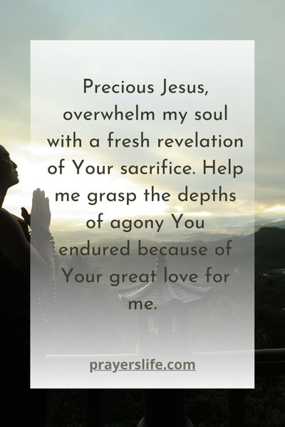 Prayer For Deeper Appreciation Of Jesus Sacrifice