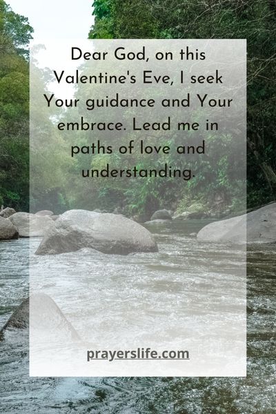 Praying For Divine Guidance And Love'S Embrace This Valentine'S Eve