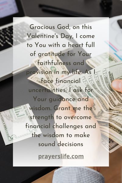 Praying For Financial Stability And Security This Valentines Dayfor A Heart Overflowing With Gratitude