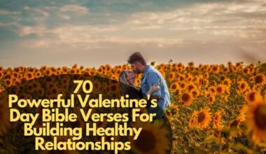 Valentine'S Day Bible Verses For Building Healthy Relationships