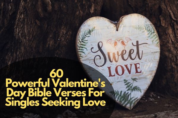 Valentine'S Day Bible Verses For Singles Seeking Love